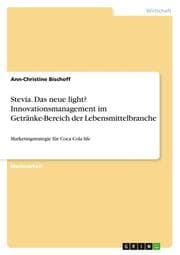 Cover von Stevia.Das neue light? Innovationsmanagement im Getränke-Bereich der Lebensmittelbranche