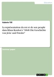Cover von La représentation du roi et de son peuple dans Klaus Kordon's '1848. Die Geschichte von Jette und Frieder'