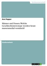 Cover von Männer und Frauen.Welche Geschlechtsstereotype werden heute massenmedial vermittelt?