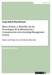 Cover von Marco Teórico y Filosófico de las Tecnologías de la Información y Comunicación en los Learning Management System