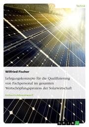 Cover von Lehrgangskonzepte für die Qualifizierung von Fachpersonal im gesamten Wertschöpfungsprozess der Solarwirtschaft