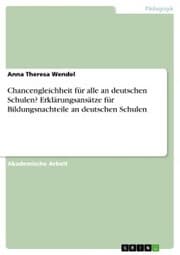 Cover von Chancengleichheit für alle an deutschen Schulen? Erklärungsansätze für Bildungsnachteile an deutschen Schulen