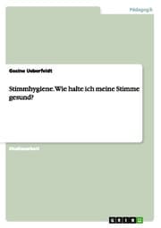 Cover von Stimmhygiene. Wie halte ich meine Stimme gesund?