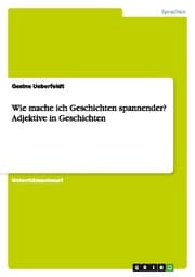 Cover von Wie mache ich Geschichten spannender? Adjektive in Geschichten (Deutsch, 3. Klasse)