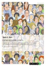 Cover von DEMOKRATIE LEBEN. Aspekte zur Entwicklung einer pädagogischen Konzeption zur systematischen Förderung demokratischen Lernens