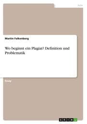 Cover von Wo beginnt ein Plagiat? Definition und Problematik