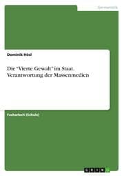 Cover von Die Vierte Gewalt im Staat. Verantwortung der Massenmedien