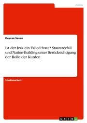 Cover von Ist der Irak ein Failed State? Staatszerfall und Nation-Building unter Berücksichtigung der Rolle der Kurden