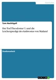 Cover von Der Tod Theodosius' I. und die Leichenpredigt des Ambrosius von Mailand