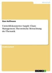 Cover von Umweltfokussiertes Supply Chain Management. Theoretische Betrachtung der Thematik