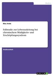 Cover von Fallstudie zur Leberausleitung bei chronischem Müdigkeits- und Erschöpfungssyndrom