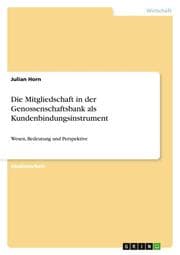 Cover von Die Mitgliedschaft in der Genossenschaftsbank als Kundenbindungsinstrument