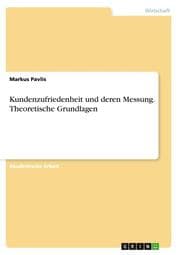 Cover von Kundenzufriedenheit und deren Messung. Theoretische Grundlagen