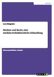 Cover von Medizin und Recht, eine medizin-rechtshistorische Abhandlung