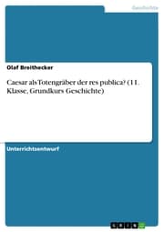 Cover von Caesar als Totengräber der res publica? (11. Klasse, Grundkurs Geschichte)