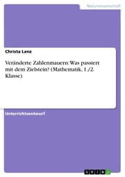 Cover von Veränderte Zahlenmauern: Was passiert mit dem Zielstein? (Mathematik, 1./2. Klasse)