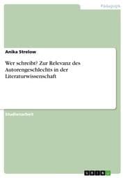 Cover von Wer schreibt? Zur Relevanz des Autorengeschlechts in der Literaturwissenschaft