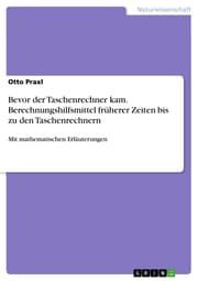 Cover von Bevor der Taschenrechner kam. Berechnungshilfsmittel früherer Zeiten bis zu den Taschenrechnern