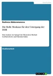 Cover von Die Rolle Moskaus für den Untergang der DDR