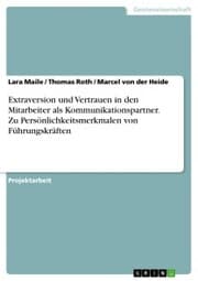 Cover von Extraversion und Vertrauen in den Mitarbeiter als Kommunikationspartner. Zu Persönlichkeitsmerkmalen von Führungskräften
