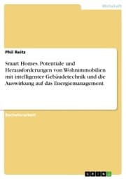 Cover von Smart Homes. Potentiale und Herausforderungen von Wohnimmobilien mit intelligenter Gebäudetechnik und die Auswirkung auf das Energiemanagement