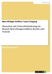 Cover von Menschen mit Schwerbehinderung im Betrieb. Bewerbungsverfahren, Rechte und Vorteile