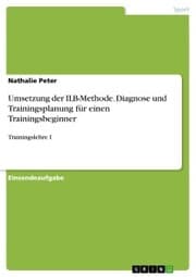 Cover von Umsetzung der ILB-Methode. Diagnose und Trainingsplanung für einen Trainingsbeginner
