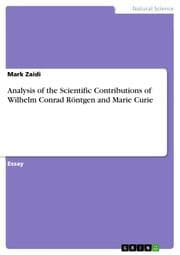 Cover von Analysis of the Scientific Contributions of Wilhelm Conrad Röntgen and Marie Curie