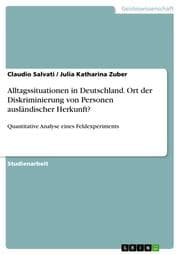 Cover von Alltagssituationen in Deutschland. Ort der Diskriminierung von Personen ausländischer Herkunft?