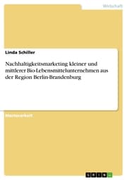 Cover von Nachhaltigkeitsmarketing kleiner und mittlerer Bio-Lebensmittelunternehmen aus der Region Berlin-Brandenburg