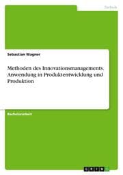 Cover von Methoden des Innovationsmanagements. Anwendung in Produktentwicklung und Produktion