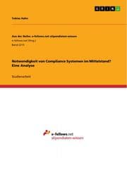 Cover von Notwendigkeit von Compliance Systemen im Mittelstand? Eine Analyse