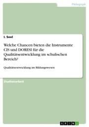 Cover von Welche Chancen bieten die Instrumente CIS und DORESI für die Qualitätsentwicklung im schulischen Bereich?