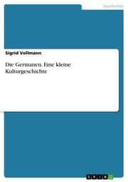 Cover von Die Germanen. Eine kleine Kulturgeschichte