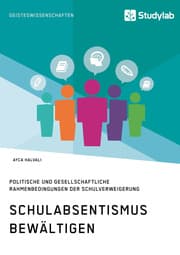 Cover von Schulabsentismus bewältigen. Politische und gesellschaftliche Rahmenbedingungen der Schulverweigerung