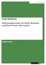 Cover von Erinnerungskonzepte bei Walter Benjamin und Marcel Proust. Eine Analyse