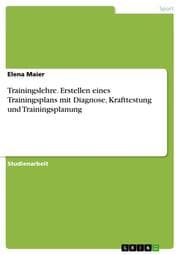 Cover von Trainingslehre. Erstellen eines Trainingsplans mit Diagnose, Krafttestung und Trainingsplanung