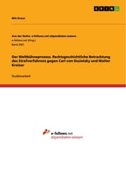 Cover von Der Weltbühneprozess. Rechtsgeschichtliche Betrachtung des Strafverfahrens gegen Carl von Ossietzky und Walter Kreiser