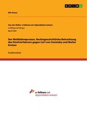 Cover von Der Weltbühneprozess. Rechtsgeschichtliche Betrachtung des Strafverfahrens gegen Carl von Ossietzky und Walter Kreiser