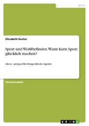 Cover von Sport und Wohlbefinden. Wann kann Sport glücklich machen?