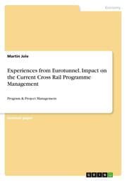Cover von Experiences from Eurotunnel. Impact on the Current Cross Rail Programme Management