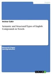 Cover von Semantic and Structural Types of English Compounds in Novels
