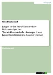 Cover von Jungen in der Krise? Eine mediale Diskursanalyse des 'Entwicklungsaufgabenkonzeptes' von Klaus Hurrelmann und Gudrun Quenzel