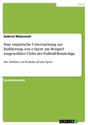 Cover von Eine empirische Untersuchung zur Etablierung von e-Sport am Beispiel ausgewählter Clubs der Fußball-Bundesliga