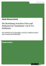 Cover von Die Beziehung zwischen Clara und Nathanael im 'Sandmann' von E.T.A. Hoffmann