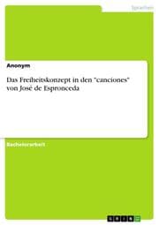 Cover von Das Freiheitskonzept in den 'canciones' von José de Espronceda