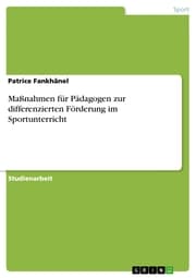 Cover von Maßnahmen für Pädagogen zur differenzierten Förderung im Sportunterricht