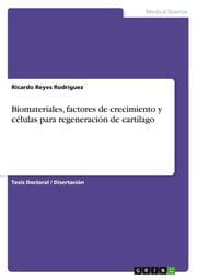Cover von Biomateriales, factores de crecimiento y células para regeneración de cartílago