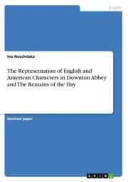 Cover von The Representation of English and American Characters in Downton Abbey and The Remains of the Day