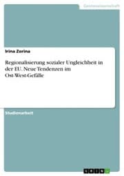Cover von Regionalisierung sozialer Ungleichheit in der EU. Neue Tendenzen im Ost-West-Gefälle